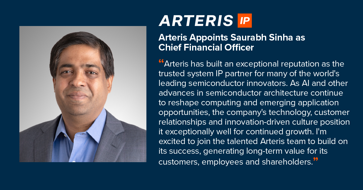 Arteris Appoints Saurabh Sinha as Chief Financial Officer
